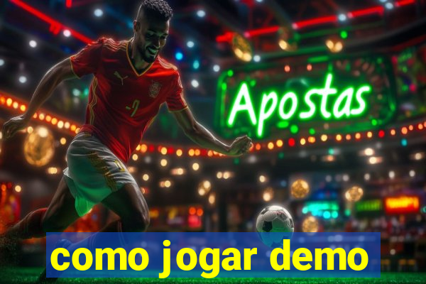 como jogar demo