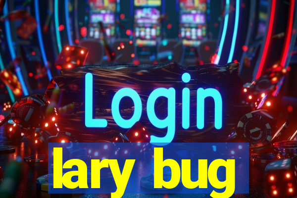 lary bug