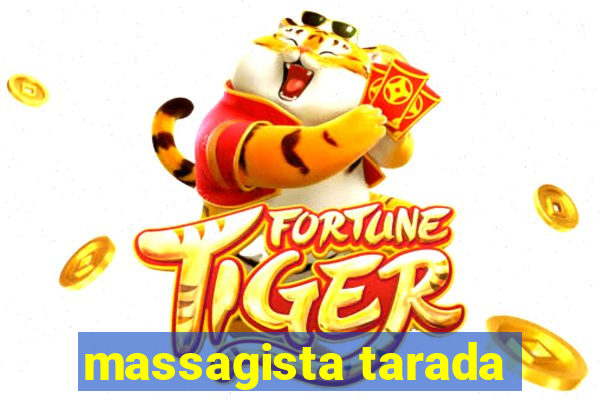 massagista tarada