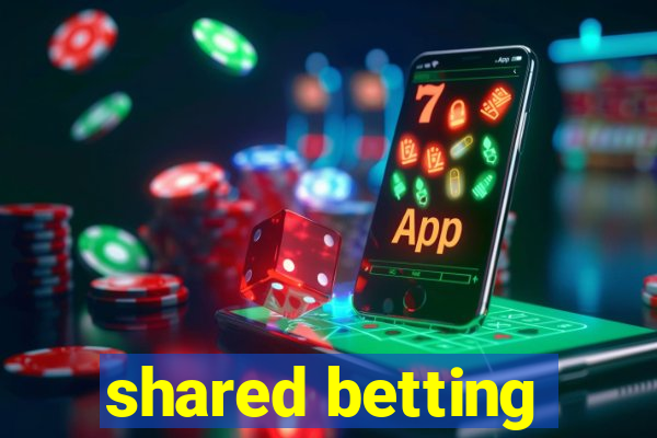 shared betting