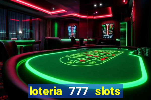 loteria 777 slots paga mesmo