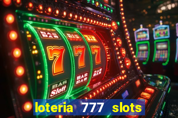 loteria 777 slots paga mesmo