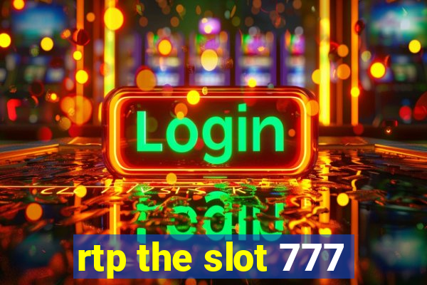 rtp the slot 777