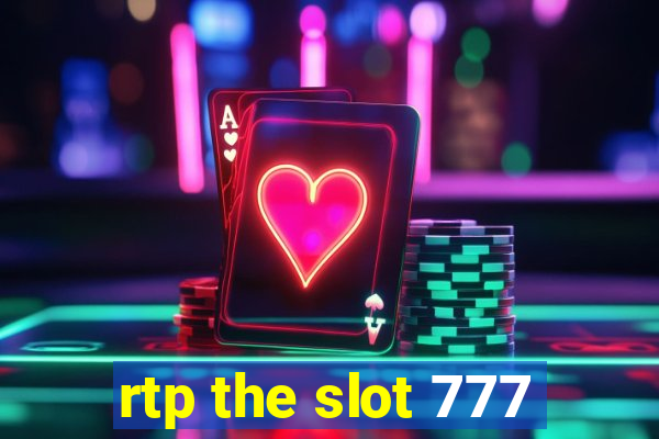 rtp the slot 777