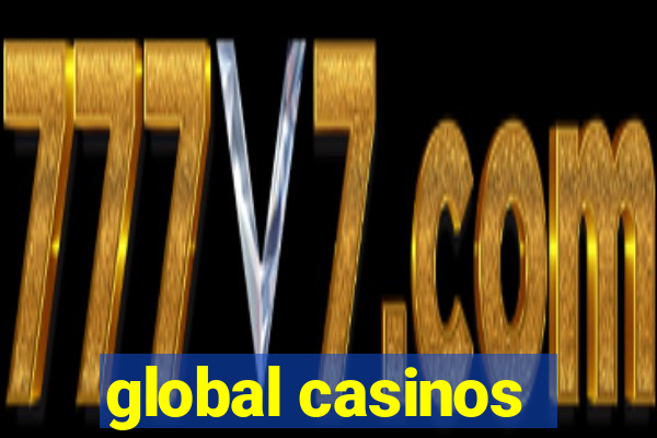 global casinos