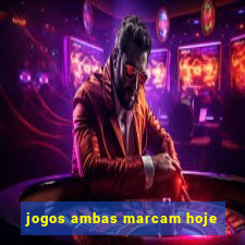 jogos ambas marcam hoje