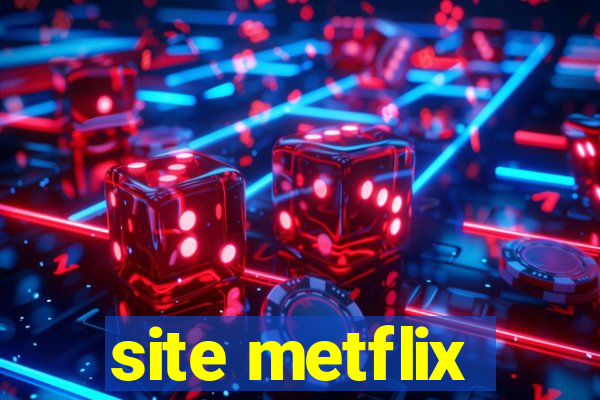 site metflix