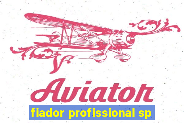 fiador profissional sp