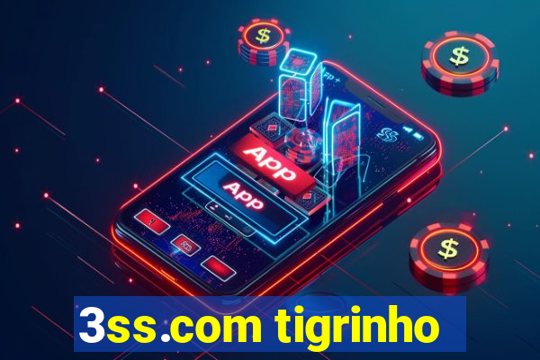 3ss.com tigrinho