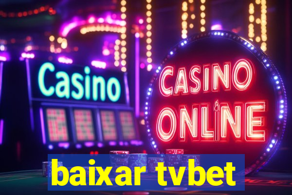 baixar tvbet