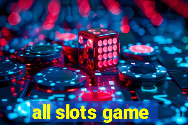 all slots game