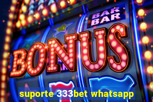 suporte 333bet whatsapp