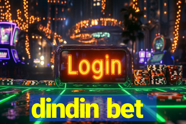 dindin bet