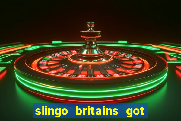 slingo britains got talent slot