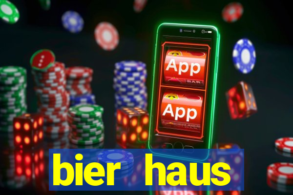 bier haus oktoberfest slot