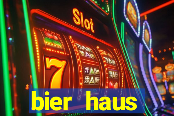 bier haus oktoberfest slot