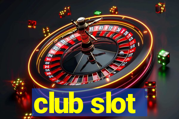 club slot