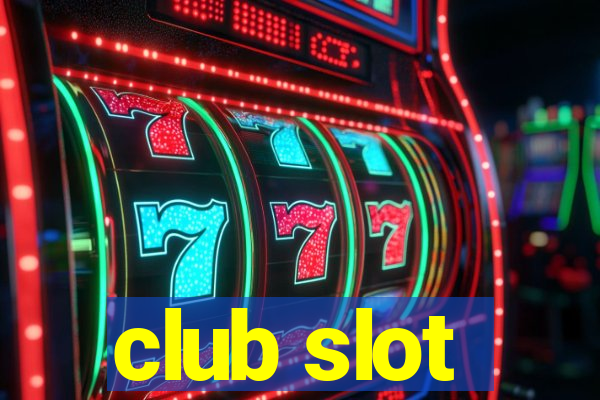 club slot