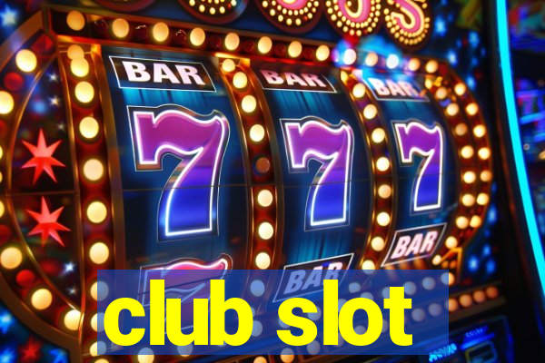 club slot