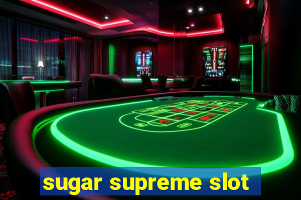 sugar supreme slot