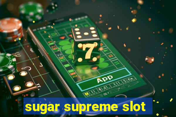 sugar supreme slot