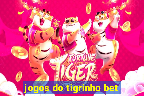 jogos do tigrinho bet