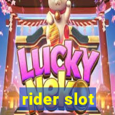 rider slot