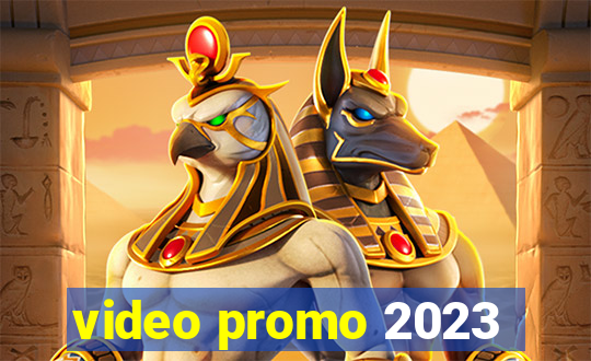 video promo 2023