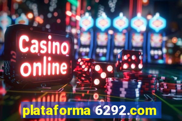 plataforma 6292.com