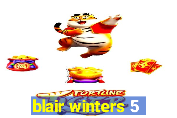 blair winters 5