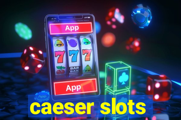 caeser slots