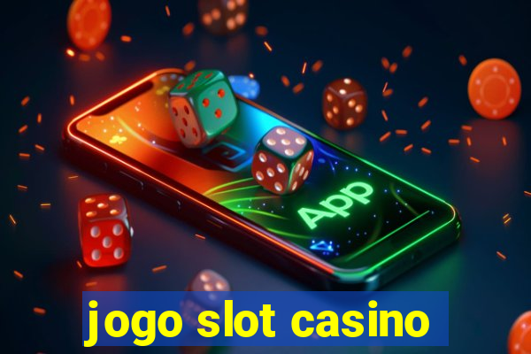 jogo slot casino