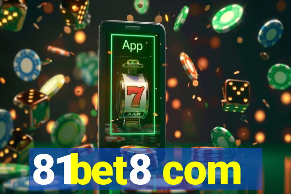 81bet8 com