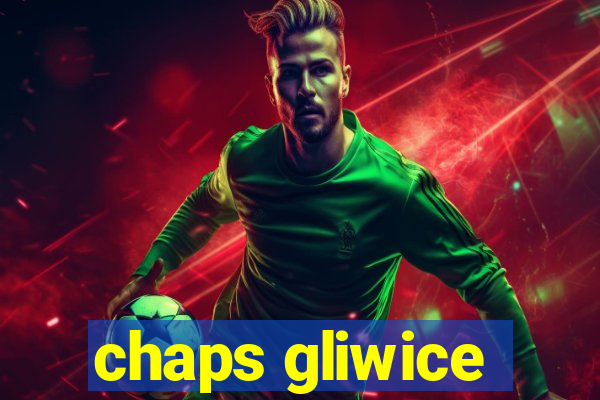 chaps gliwice