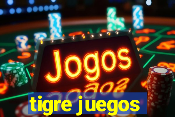 tigre juegos