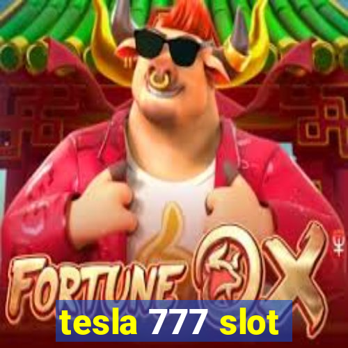 tesla 777 slot