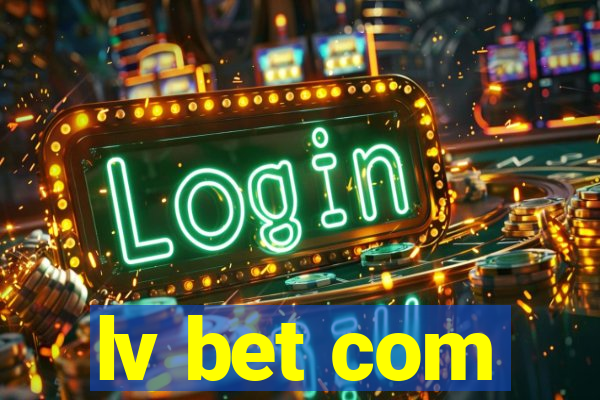 lv bet com