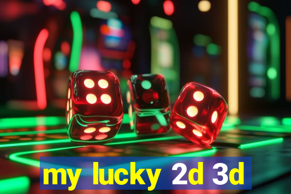 my lucky 2d 3d