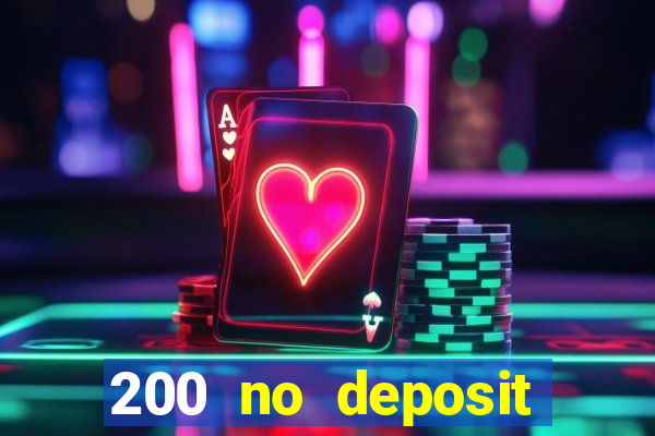 200 no deposit casino bonus