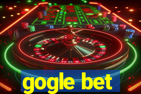 gogle bet