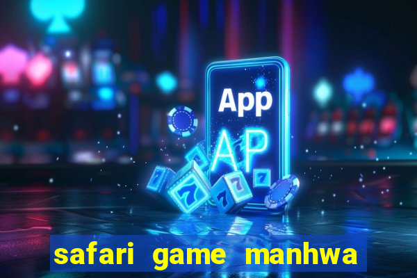 safari game manhwa pt br