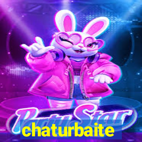 chaturbaite