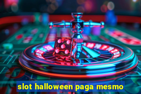 slot halloween paga mesmo