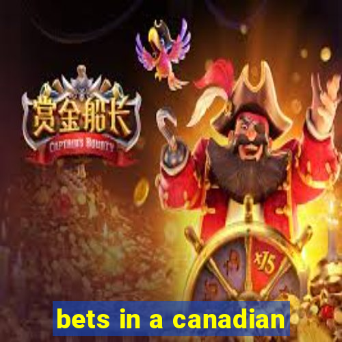 bets in a canadian