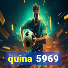 quina 5969