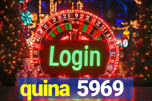 quina 5969