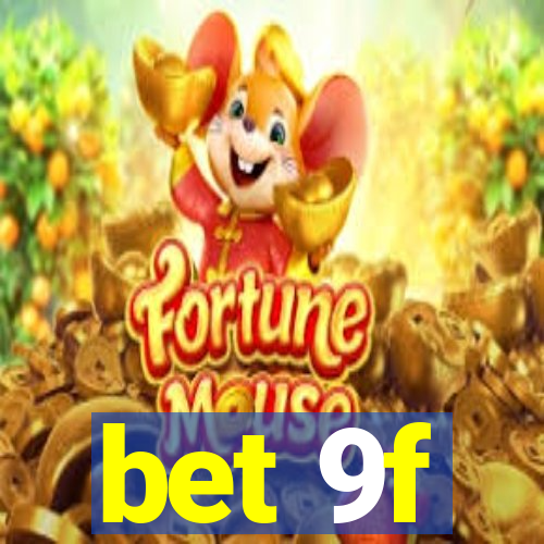 bet 9f