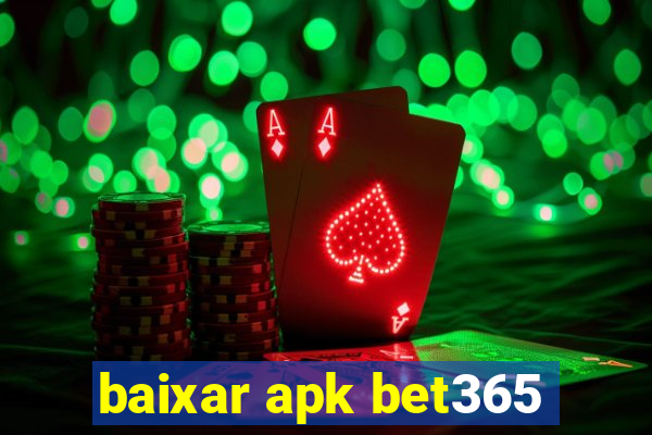 baixar apk bet365