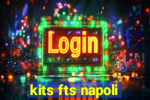 kits fts napoli