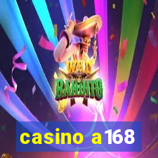 casino a168